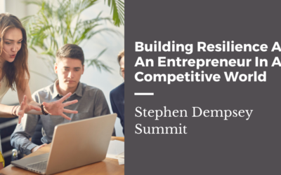 Building Resilience As An Entrepreneur In A Competitive World